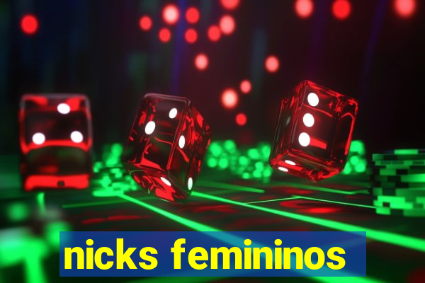 nicks femininos